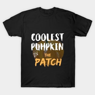 Coolest Pumpkin In The Patch Shirt T-Shirt